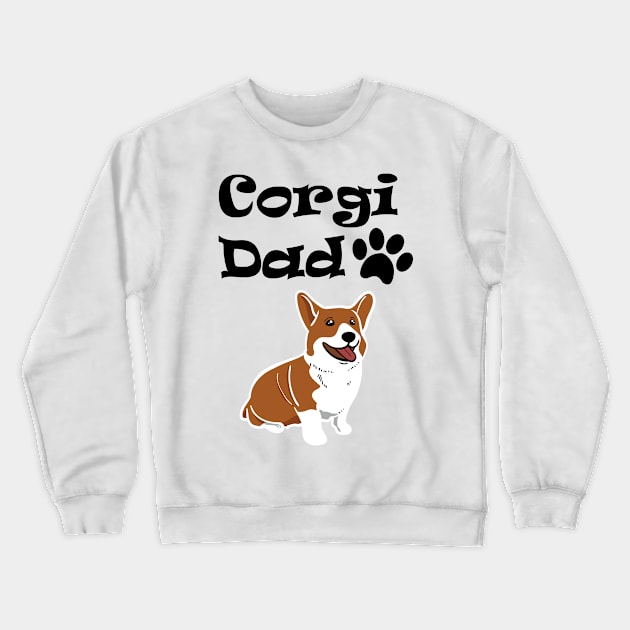 Corgi Dad Funny Love Dog Pet Gift Crewneck Sweatshirt by chrizy1688